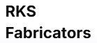 RKS FABRICATORS
